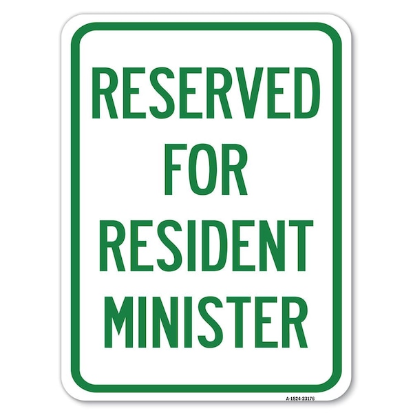Signmission Reserved for Resident Minister Heavy-Gauge Aluminum Rust Proof Parking Sign, 18" x 24", A-1824-23176 A-1824-23176 - main